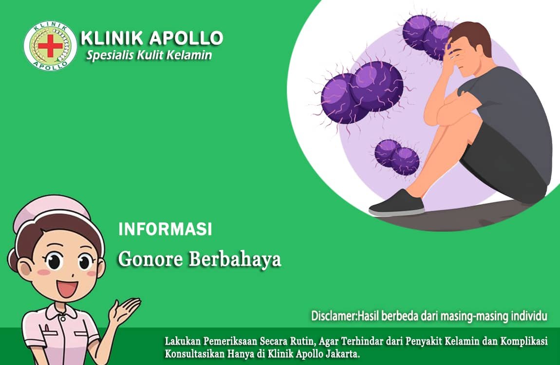 Apakah Gonore Berbahaya? Seperti Inilah Bahayanya