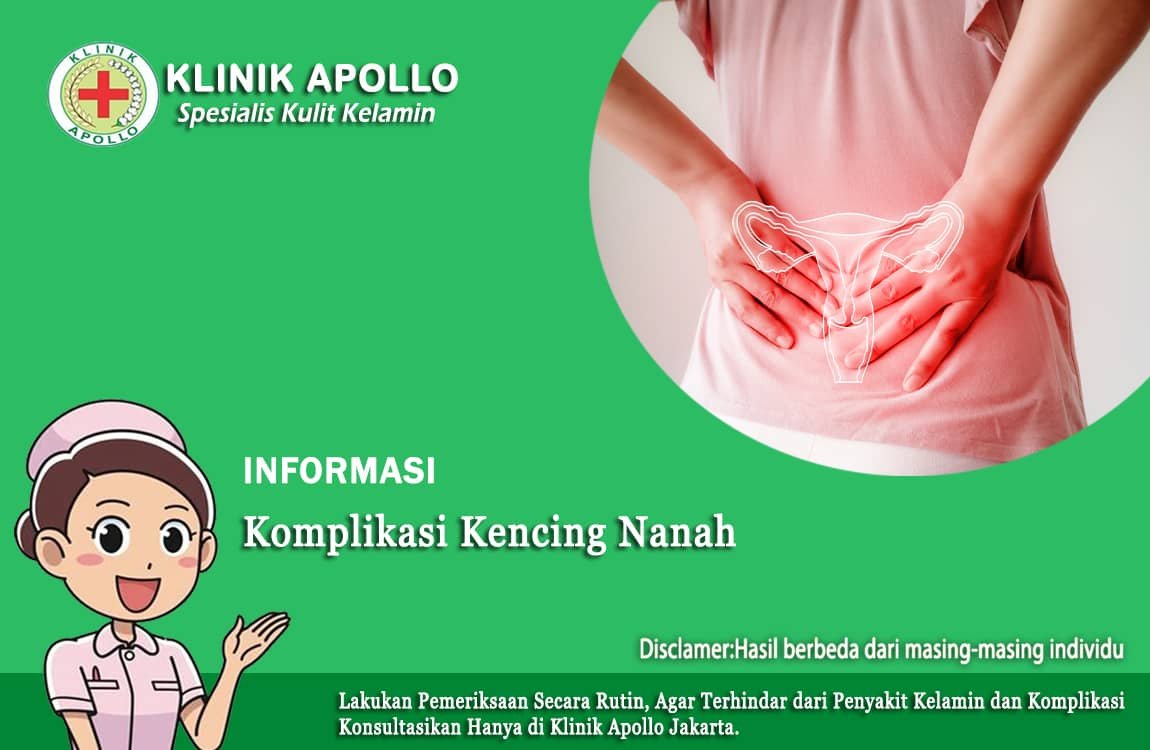 Komplikasi kencing nanah setelah diketahui harap segera melakukan penanganan medis.